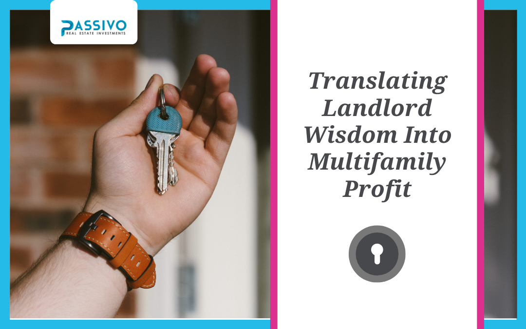 Translating Landlord Wisdom Into Multifamily Profit