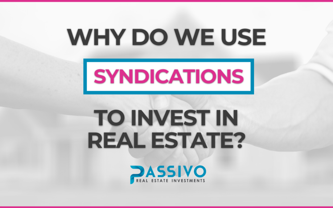 Why Do We Use Syndications to Invest?