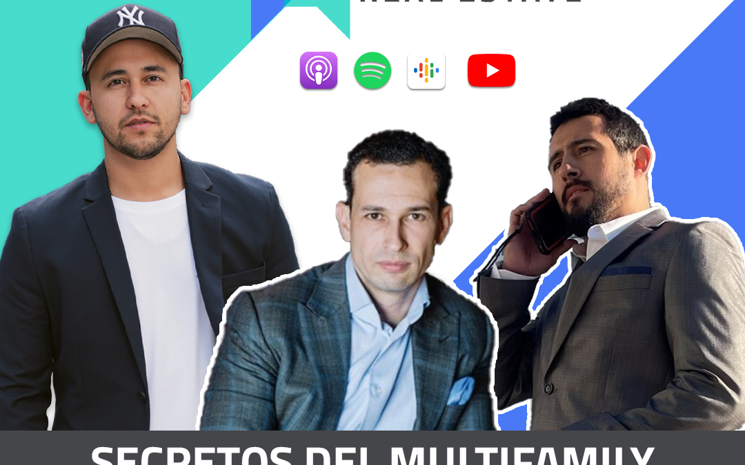 Secretos del Multifamily Real Estate Investing con Julian Sanchez y Andres Duarte