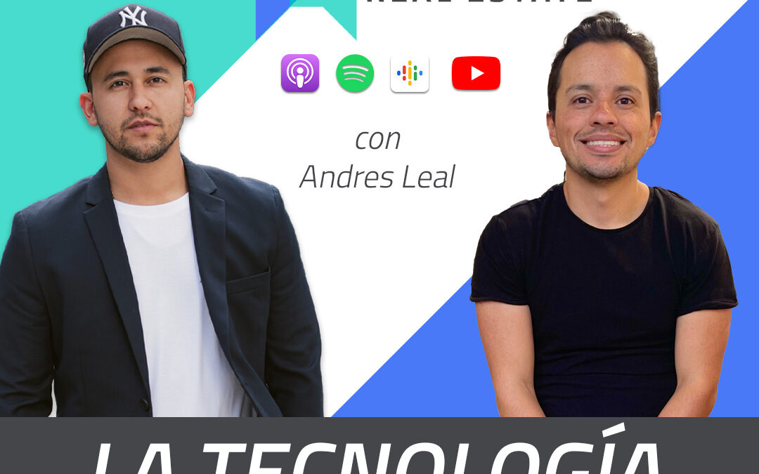La Evolución Tecnológica en Real Estate: Proptech en Latam con Andrés Leal