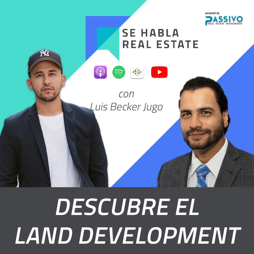 Land Development en La Florida con Luis Becker Jugo